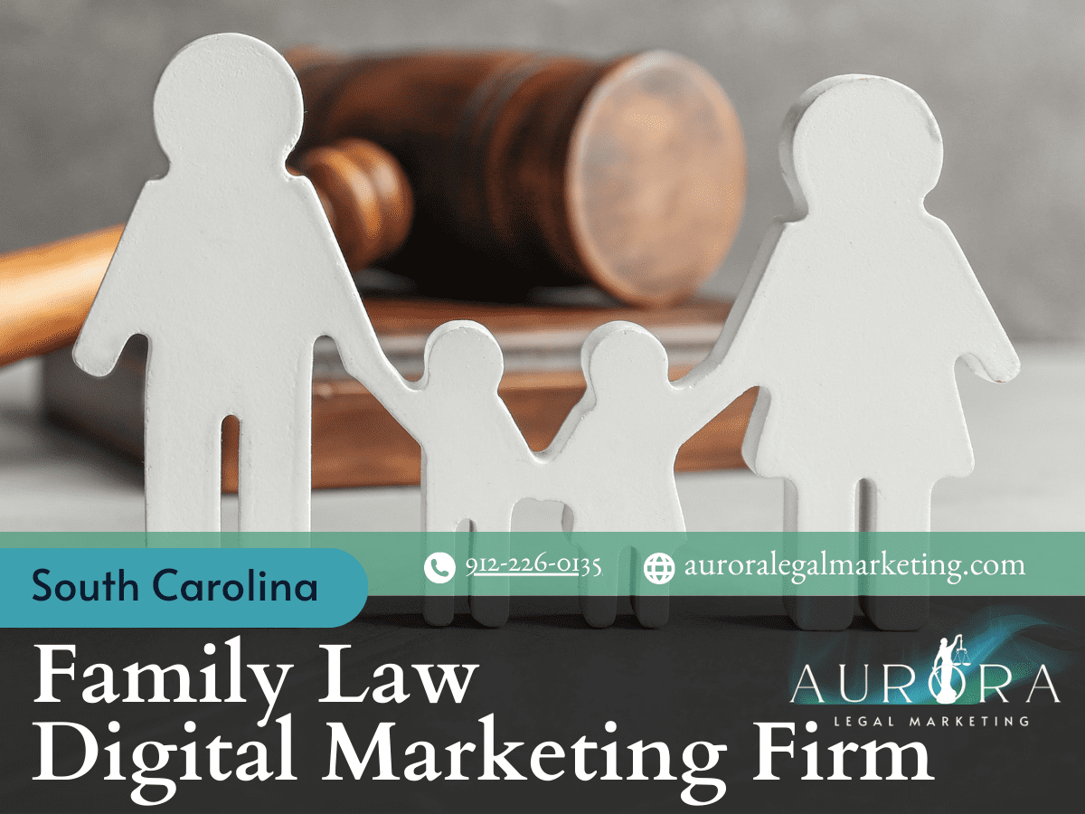 Family Law Digital Marketing Firm in South Carolina