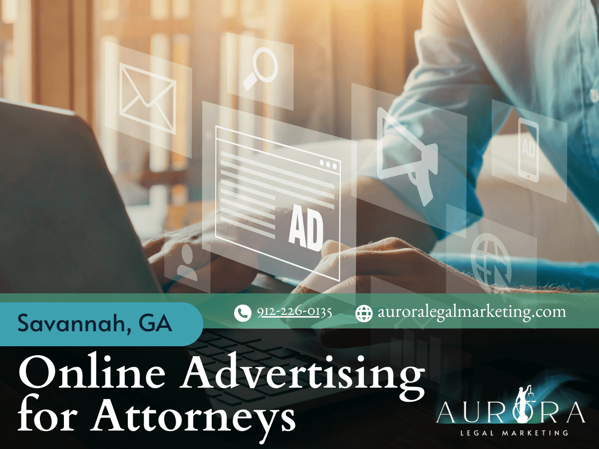 Best Online Advertising for Attorneys in Savannah GA